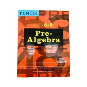 Kumon Grades 6-8 Pre Algebra Work Book