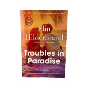 Troubles in Paradise Novel by Elin Hilderbrand